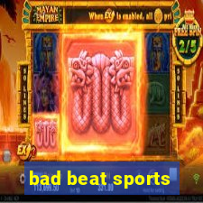 bad beat sports